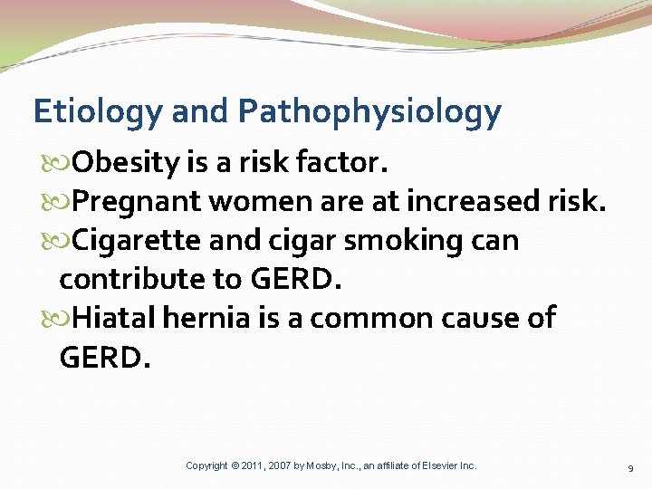 Etiology and Pathophysiology Obesity is a risk factor. Pregnant women are at increased risk.