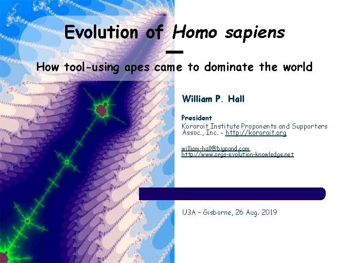 Evolution of Homo sapiens ▬ How tool-using apes came to dominate the world William