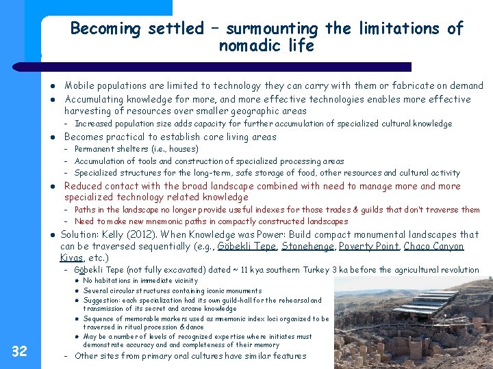 Becoming settled – surmounting the limitations of nomadic life Mobile populations are limited to