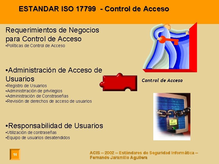 ESTANDAR ISO 17799 - Control de Acceso Requerimientos de Negocios para Control de Acceso