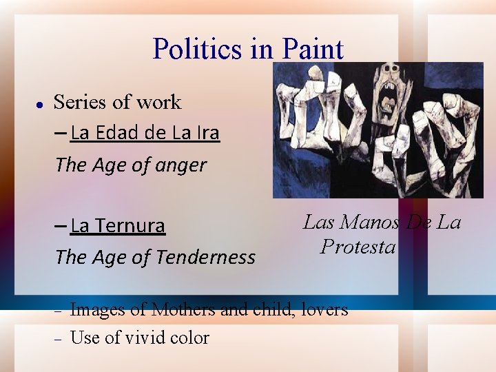 Politics in Paint Series of work – La Edad de La Ira The Age