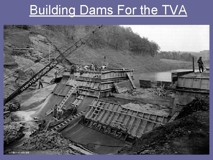 Building Dams For the TVA 