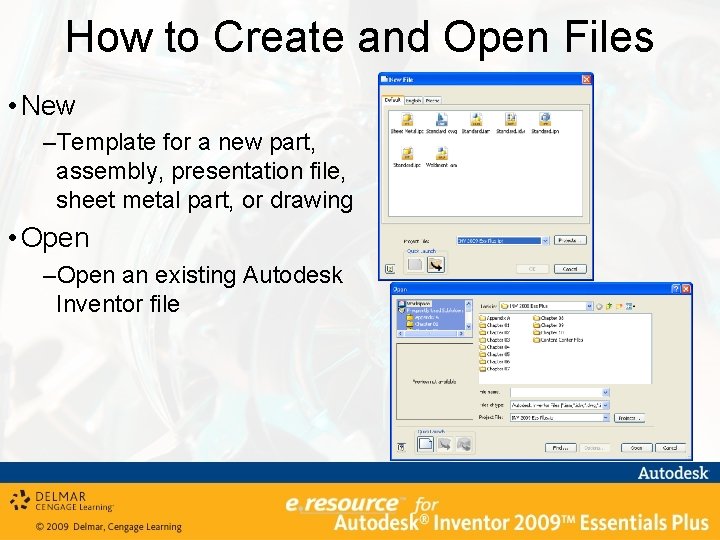 How to Create and Open Files • New –Template for a new part, assembly,