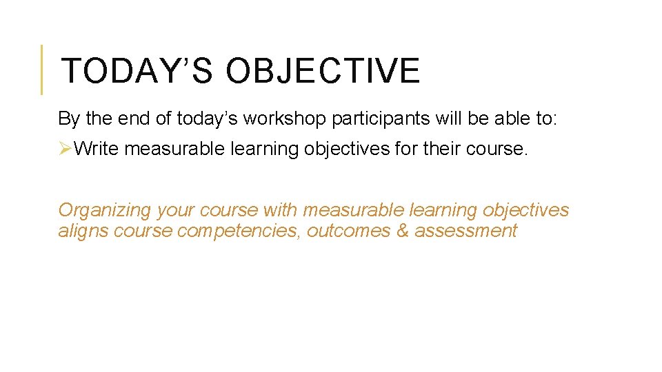 PROJECT NEAT OBJECTIVES OUTCOMES Writing Measurable Learning Objectives