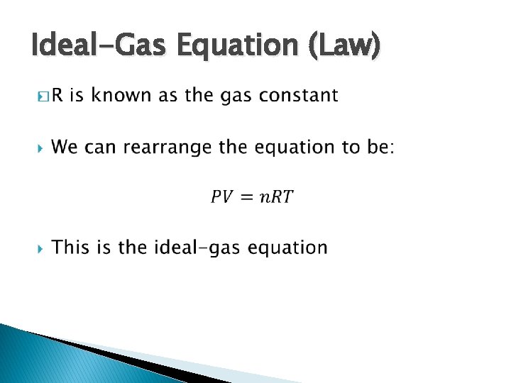 Ideal-Gas Equation (Law) � 