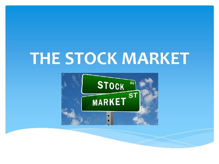 THE STOCK MARKET 