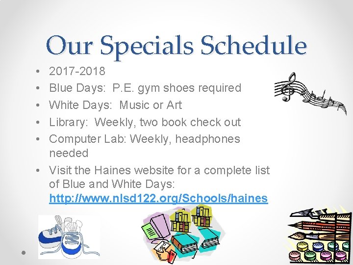 Our Specials Schedule • • • 2017 -2018 Blue Days: P. E. gym shoes