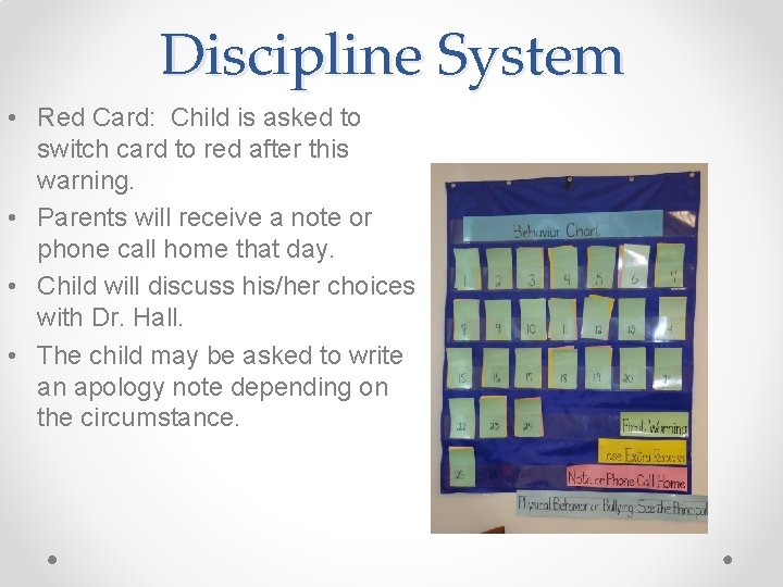 Discipline System • Red Card: Child is asked to switch card to red after