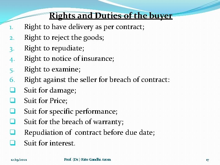 Rights and Duties of the buyer 1. 2. 3. 4. 5. 6. q q