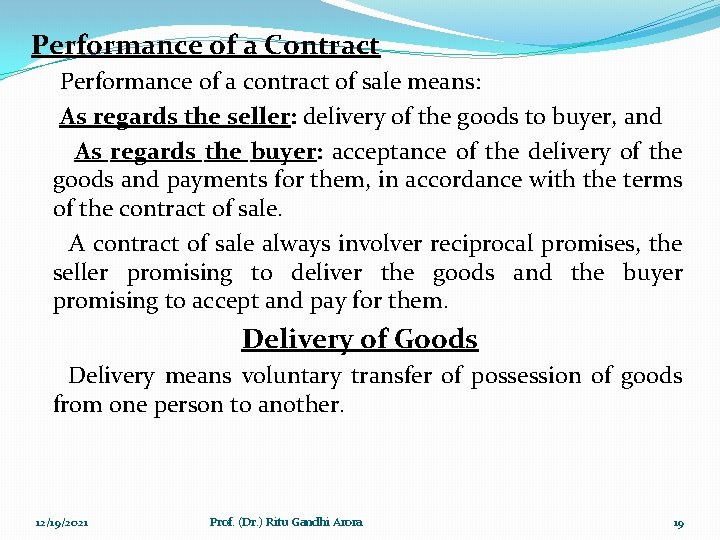 Performance of a Contract Performance of a contract of sale means: As regards the