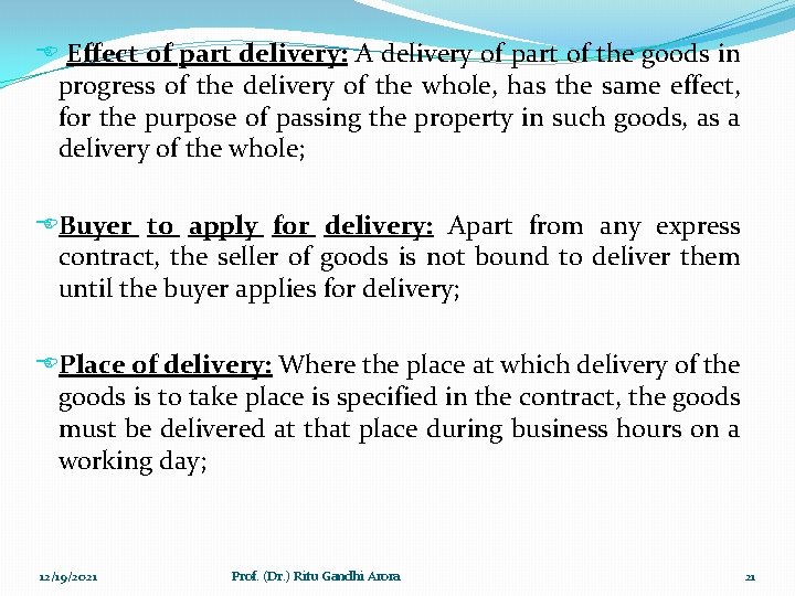 E Effect of part delivery: A delivery of part of the goods in progress