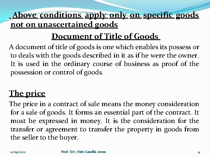 Above conditions apply on specific goods not on unascertained goods Document of Title of