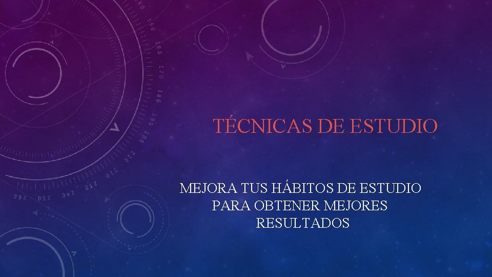 TÉCNICAS DE ESTUDIO MEJORA TUS HÁBITOS DE ESTUDIO PARA OBTENER MEJORES RESULTADOS 