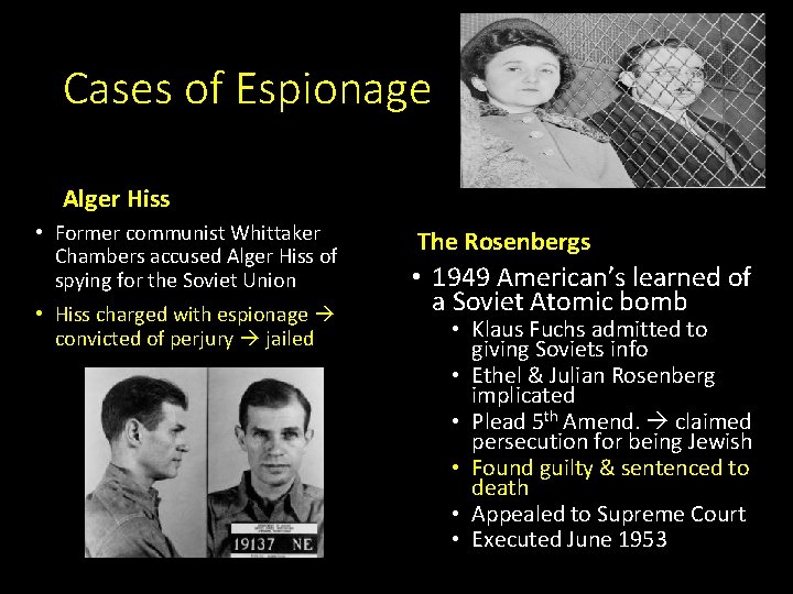 Cases of Espionage Alger Hiss • Former communist Whittaker Chambers accused Alger Hiss of