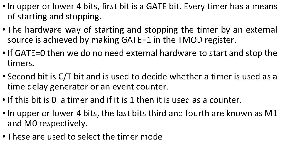  • In upper or lower 4 bits, first bit is a GATE bit.