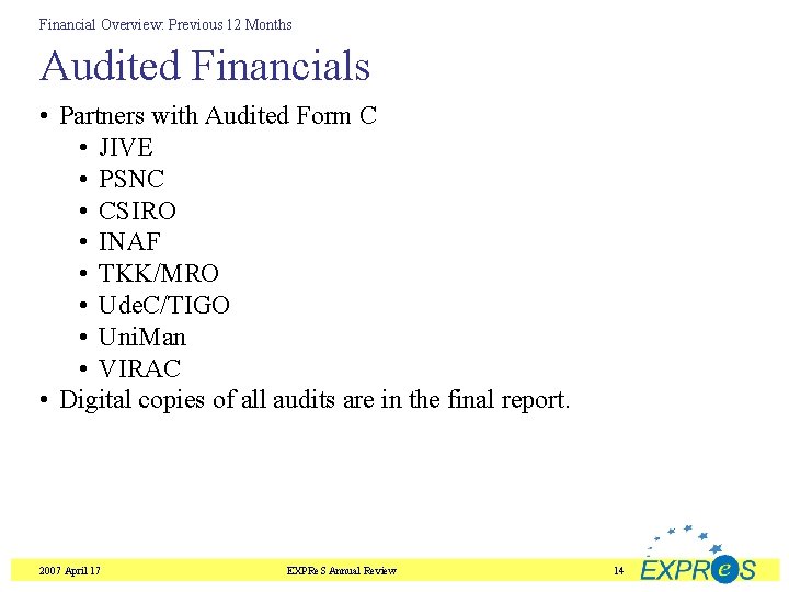 Financial Overview: Previous 12 Months Audited Financials • Partners with Audited Form C •