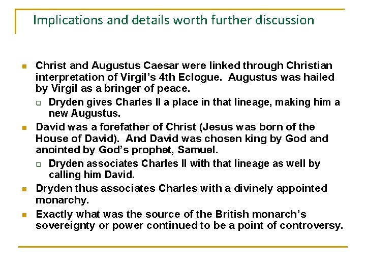 Implications and details worth further discussion n n Christ and Augustus Caesar were linked