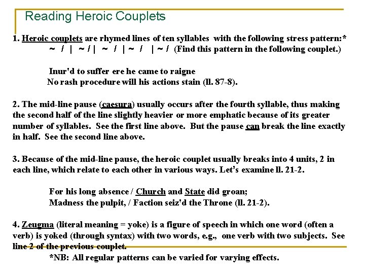 Reading Heroic Couplets 1. Heroic couplets are rhymed lines of ten syllables with the