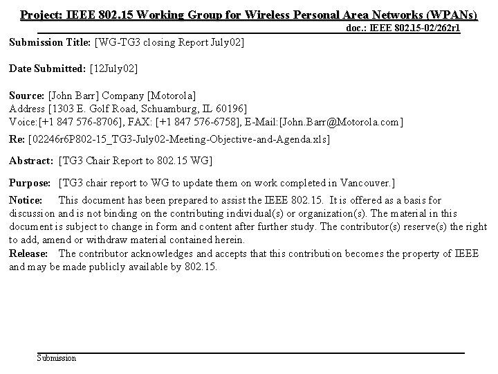 Project: IEEE 802. 15 Working Group for Wireless Personal Area Networks (WPANs) July 2002