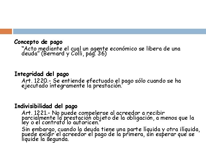 Concepto de pago “Acto mediante el cual un agente económico se libera de una