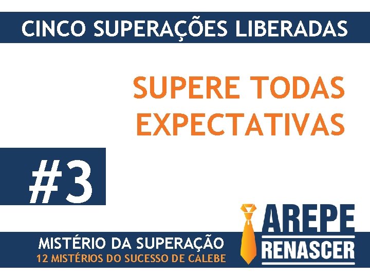 CINCO SUPERAÇÕES LIBERADAS SUPERE TODAS EXPECTATIVAS #3 MISTÉRIO DA SUPERAÇÃO 12 MISTÉRIOS DO SUCESSO