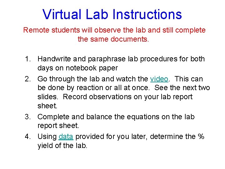 Virtual Lab Instructions Remote students will observe the lab and still complete the same