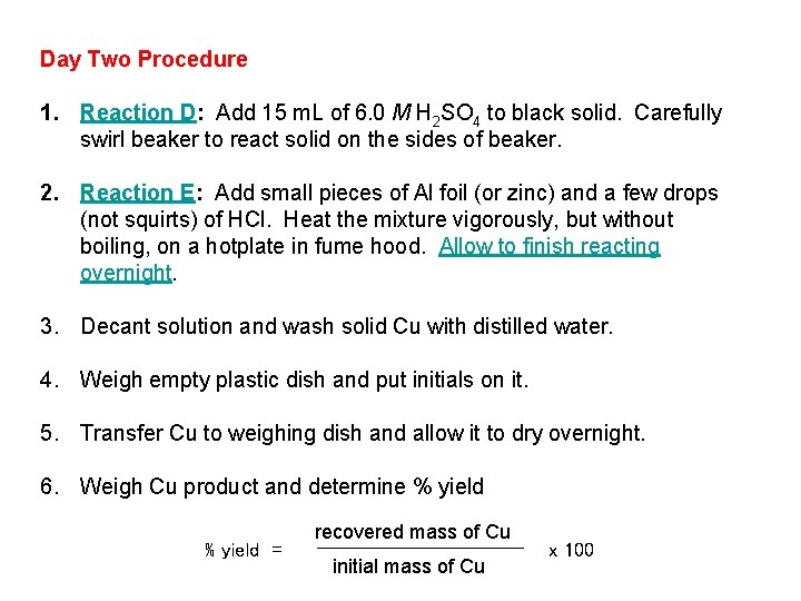 Day Two Procedure 1. Reaction D: Add 15 m. L of 6. 0 M