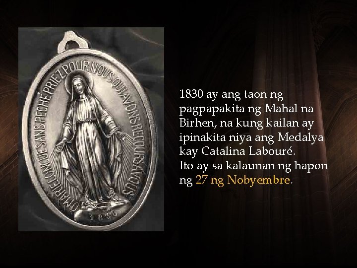 1830 ay ang taon ng pagpapakita ng Mahal na Birhen, na kung kailan ay