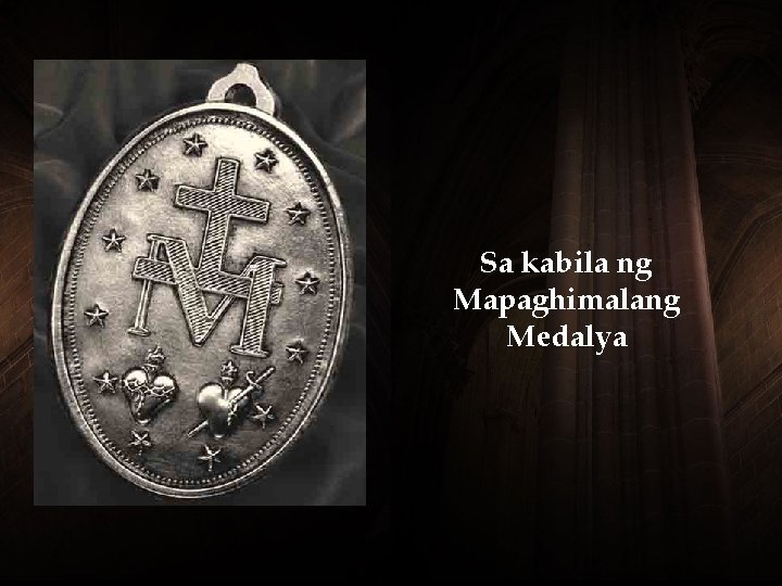 Sa kabila ng Mapaghimalang Medalya 