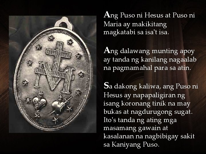 Ang Puso ni Hesus at Puso ni Maria ay makikitang magkatabi sa isa't isa.