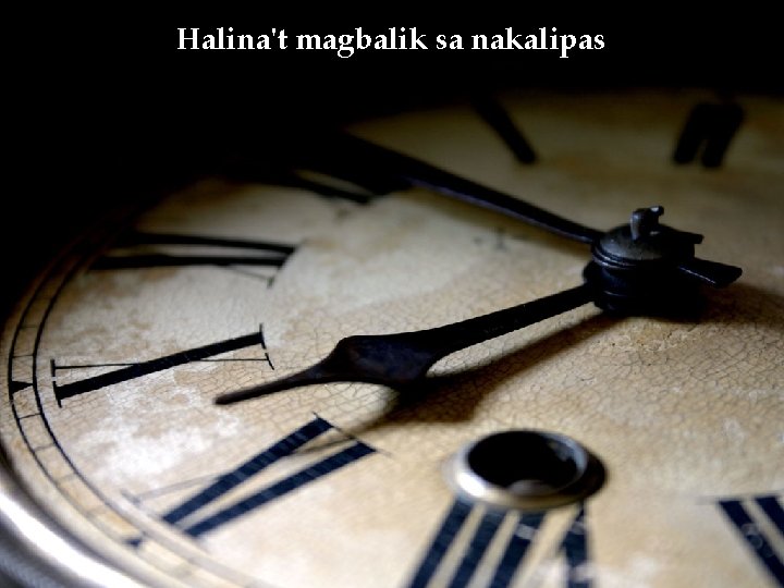 Halina't magbalik sa nakalipas 