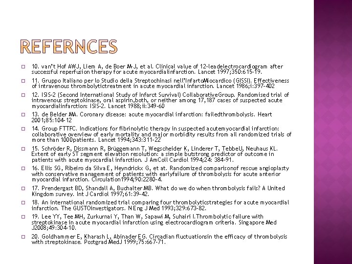 � � � 10. van’t Hof AWJ, Liem A, de Boer M-J, et al.