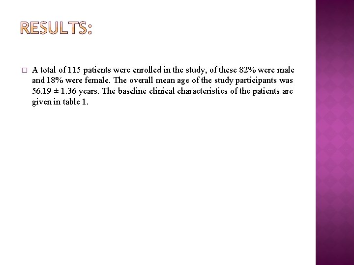 � A total of 115 patients were enrolled in the study, of these 82%