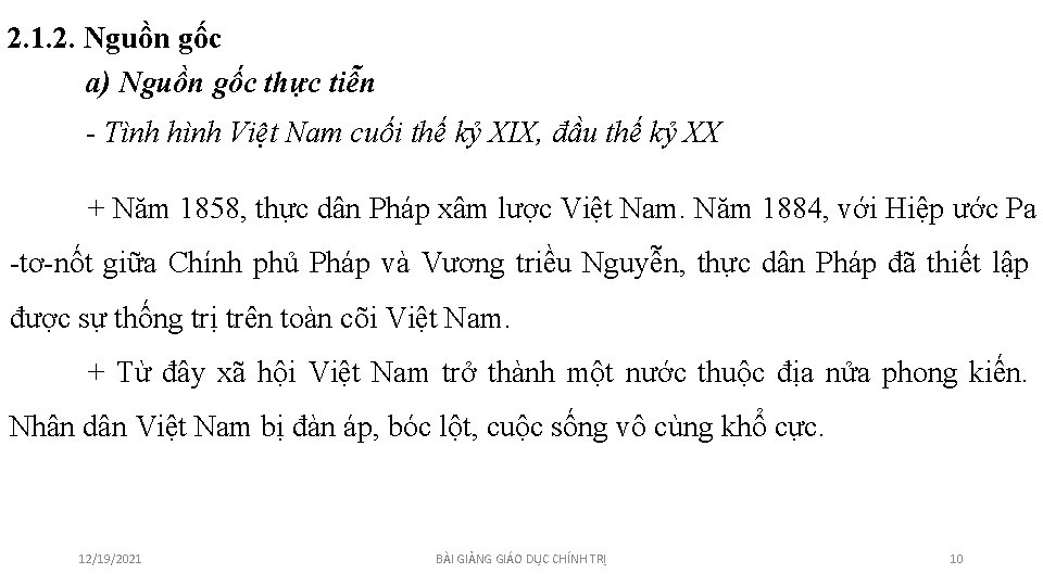 2. 1. 2. Nguồn gốc a) Nguồn gốc thực tiễn - Tình hình Việt