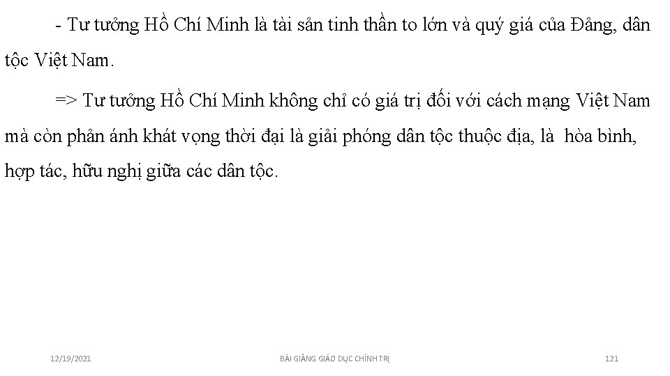 - Tư tưởng Hồ Chí Minh là tài sản tinh thần to lớn và