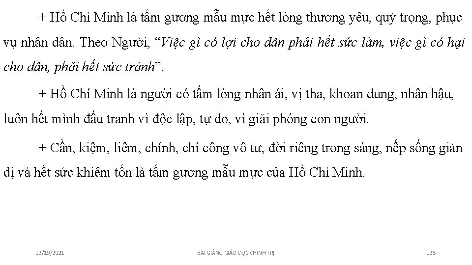 + Hồ Chí Minh là tấm gương mẫu mực hết lòng thương yêu, quý