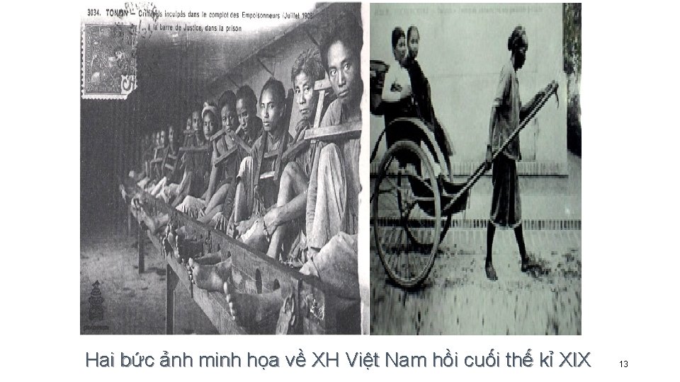 Hai bức ảnh minh họa về XH Việt Nam hồi cuối thế kỉ XIX