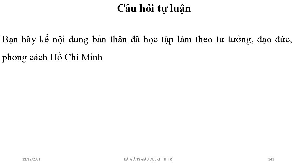 Câu hỏi tự luận Bạn hãy kể nội dung bản thân đã học tập