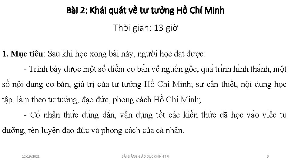 Bài 2: Khái quát về tư tưởng Hồ Chí Minh Thời gian: 13 giờ