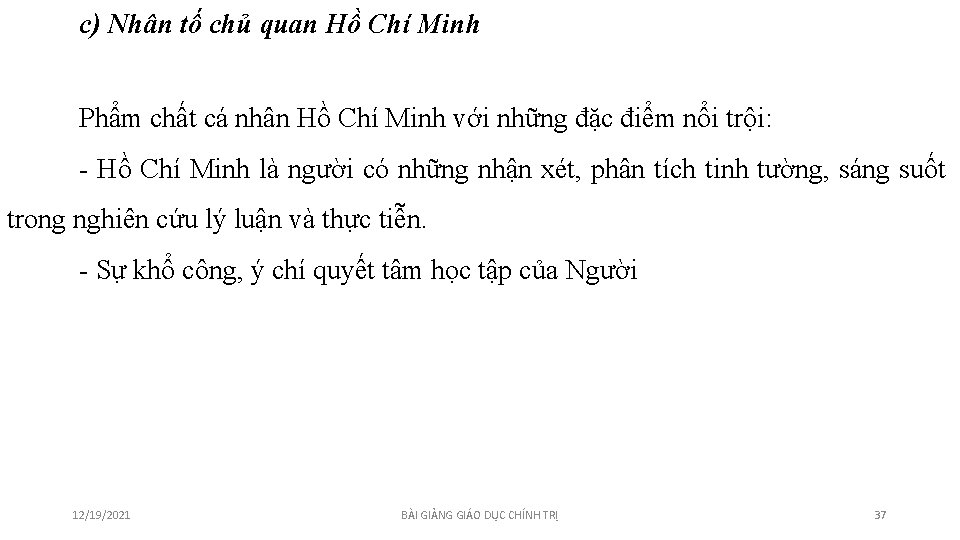 c) Nhân tố chủ quan Hồ Chí Minh Phẩm chất cá nhân Hồ Chí