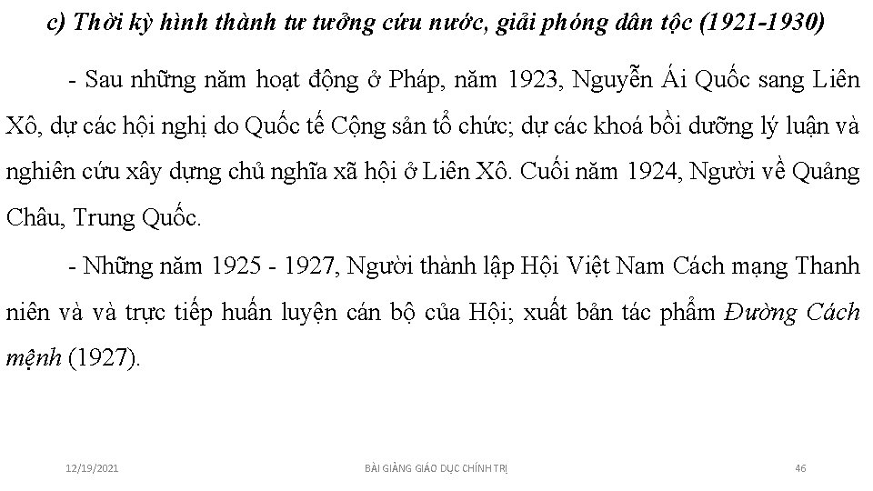 c) Thời kỳ hình thành tư tưởng cứu nước, giải phóng dân tộc (1921