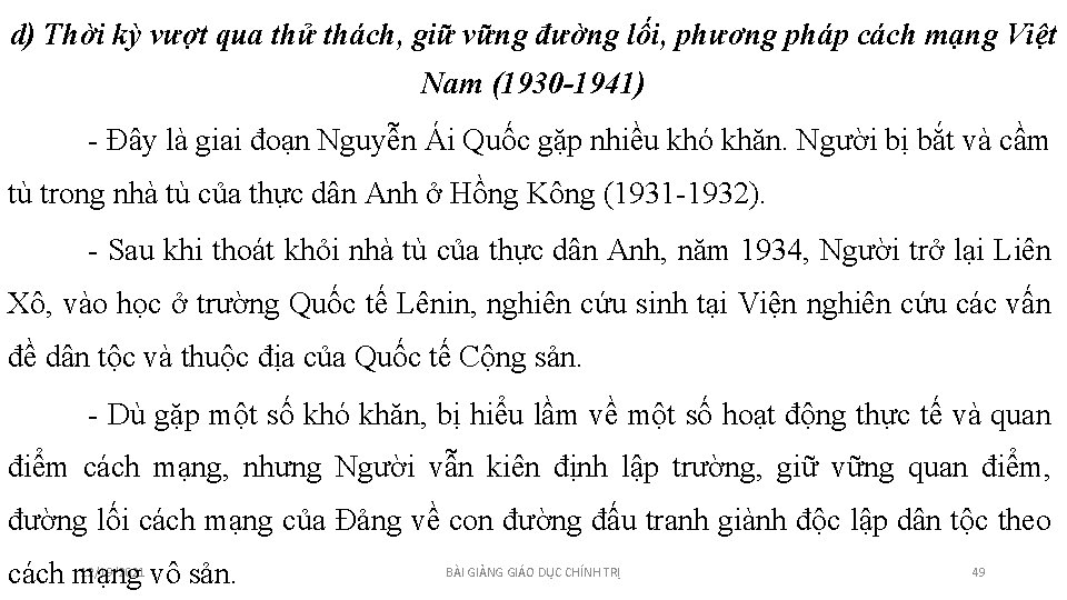 d) Thời kỳ vượt qua thử thách, giữ vững đường lối, phương pháp cách