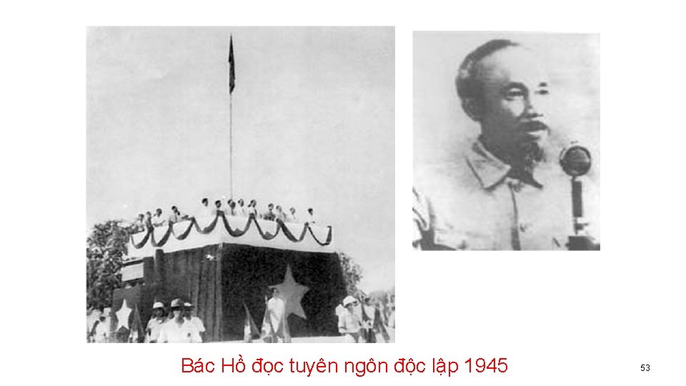 Bác Hồ đọc tuyên ngôn độc lập 1945 53 