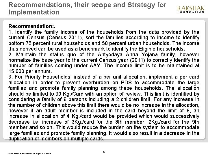 Recommendations, their scope and Strategy for Implementation Recommendation: . 1. Identify the family income