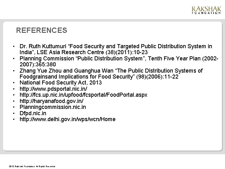 REFERENCES • Dr. Ruth Kuttumuri “Food Security and Targeted Public Distribution System in India”,