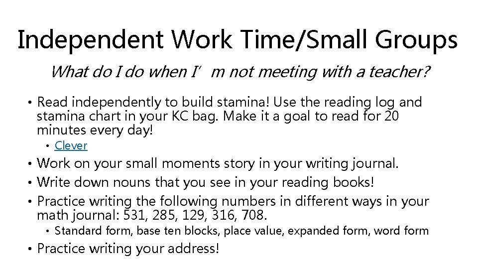 Independent Work Time/Small Groups What do I do when I’m not meeting with a