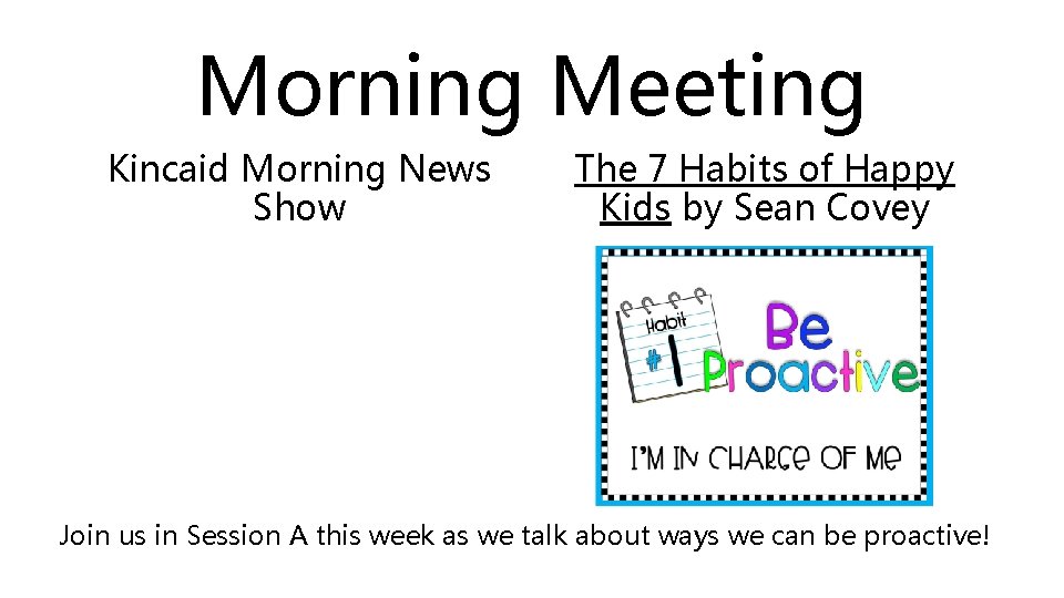 Morning Meeting Kincaid Morning News Show The 7 Habits of Happy Kids by Sean