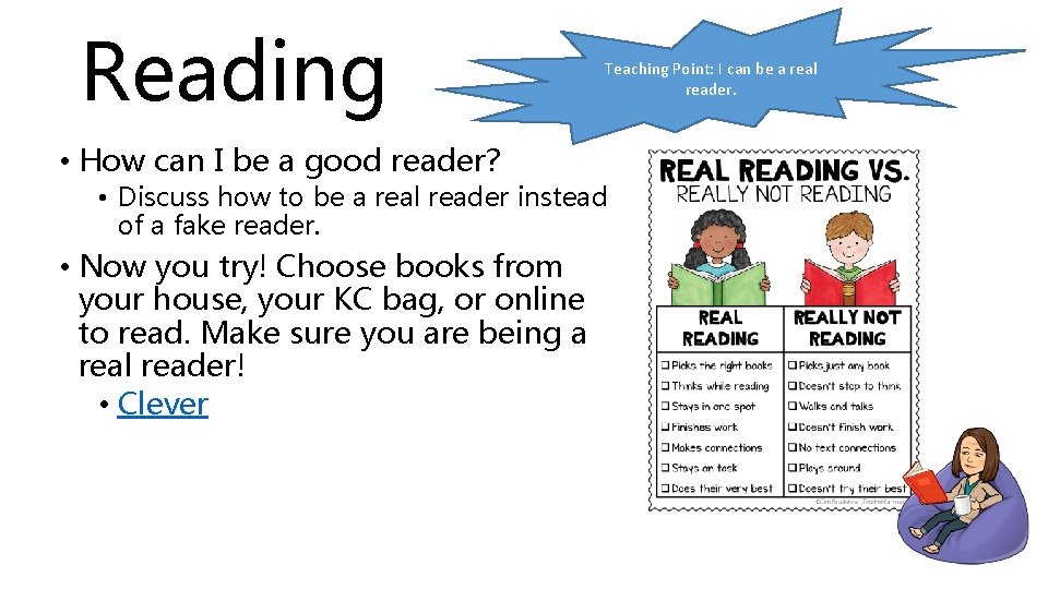 Reading • How can I be a good reader? Teaching Point: I can be