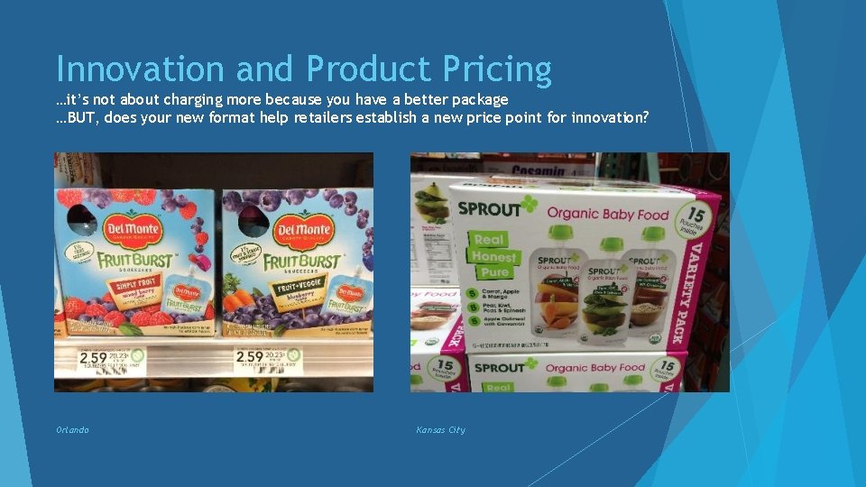 Innovation and Product Pricing …it’s not about charging more because you have a better