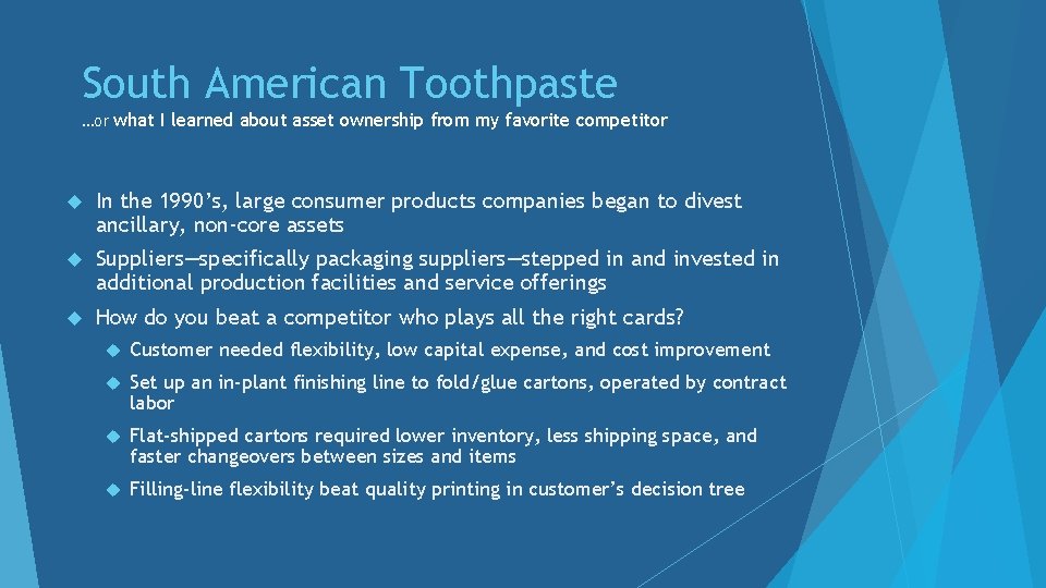 South American Toothpaste …or what I learned about asset ownership from my favorite competitor